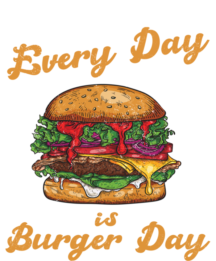 Every Day Is Burger Day Hamburger Fast Food Lover Meaningful Gift Pom Pom 12in Knit Beanie