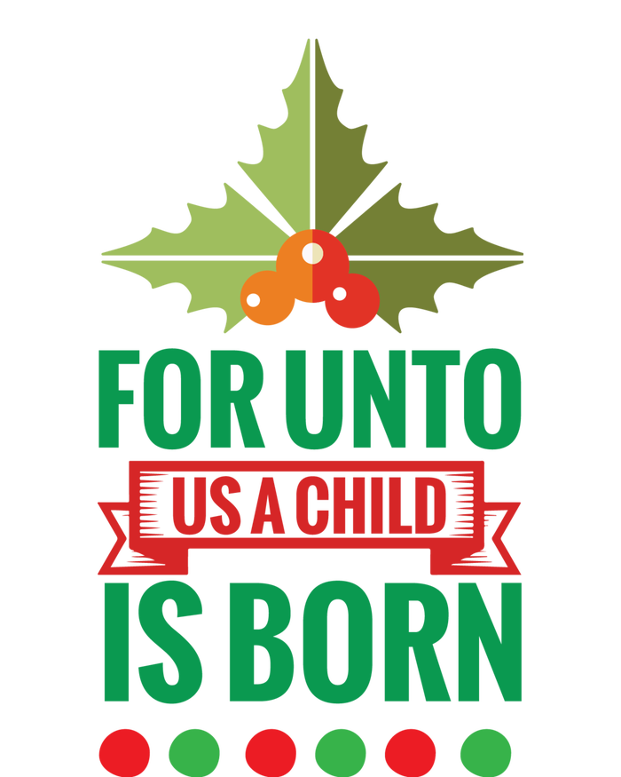 For Unto Us A Child Is Born T-Shirt