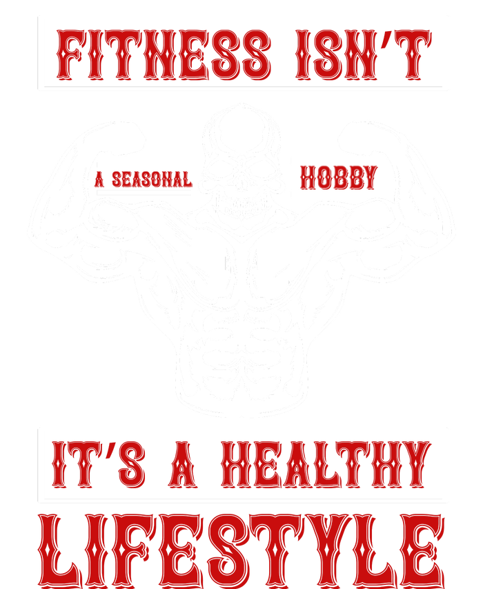 Fitness Isn't A Seasonal Hobby It's A Healthy Lifestyle V-Neck T-Shirt