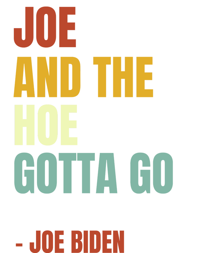 Funny Retro Anti Biden. Joe And The Ho Gotta Gotta Go!! Coaster