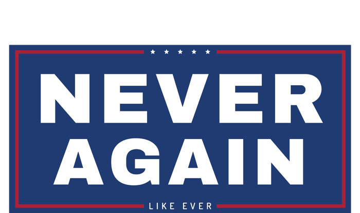 Never Again Anti Trump Tall T-Shirt