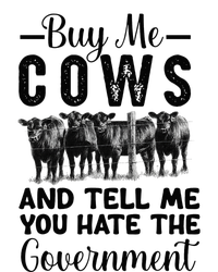 Buy Me Cows And Tell Me You Hate The Government T-Shirt