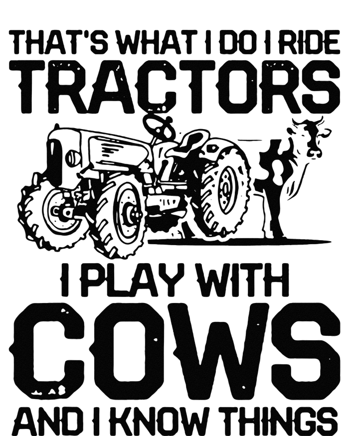 that's what i do i ride tractors i play with cows and i know T-Shirt