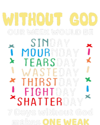 Jesus lover Without God Our Week Would Be Sinday easter day T-Shirt