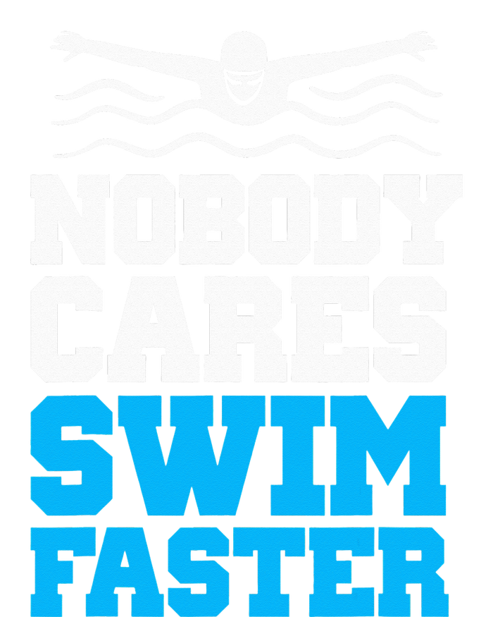 Nobody Cares Swim Faster Swimmer Watersport Swimming Team Performance Fleece Hoodie