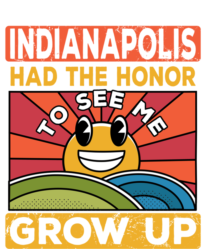 The Honor To See Me Grow Up Had The Sun And Indianapolis Cool Gift Sweatshirt