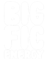 Funny Big Fic Energy T-Shirt