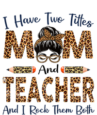 Womens I Have Two Titles Mom & Teacher Mothers Day Leopard Ladies Long Sleeve Shirt