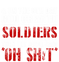 And On The 8th Day God Created Soldiers Then The Devil Said Great Gift Tall Hoodie