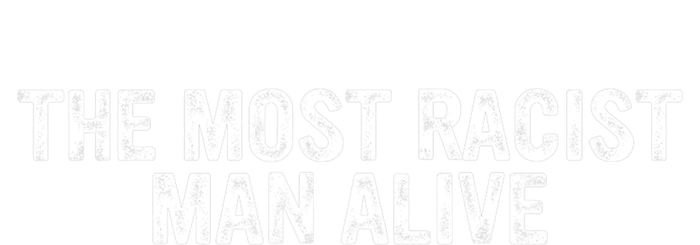 The Most Racist Man Alive Apparel Women's Racerback Cropped Tank