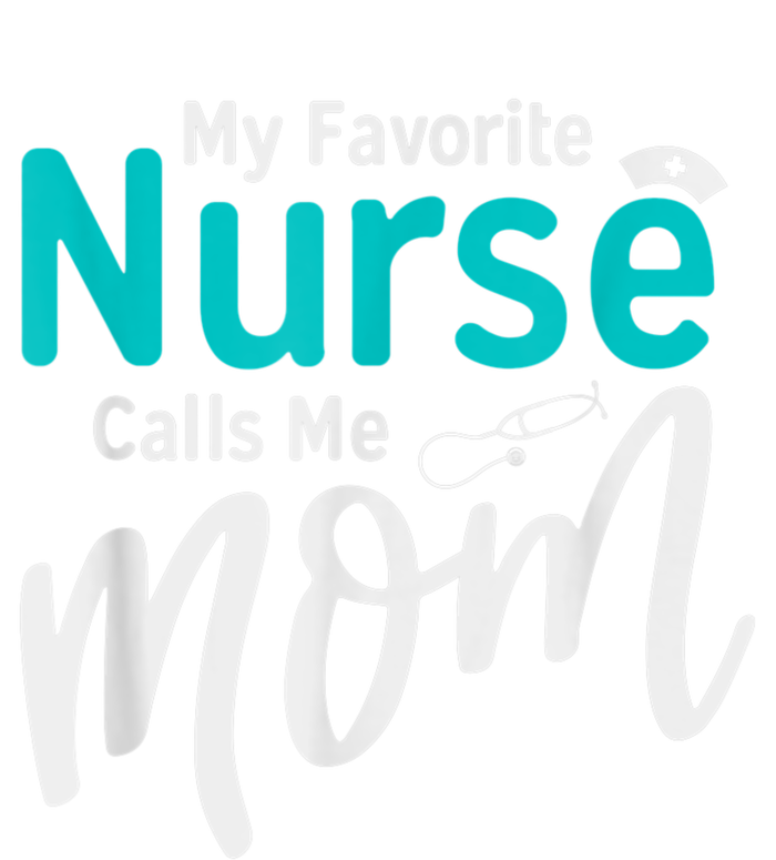 My Favorite Nurse Calls Me Mom Daughter Is A Nurse Flexfit Unipanel Trucker Cap