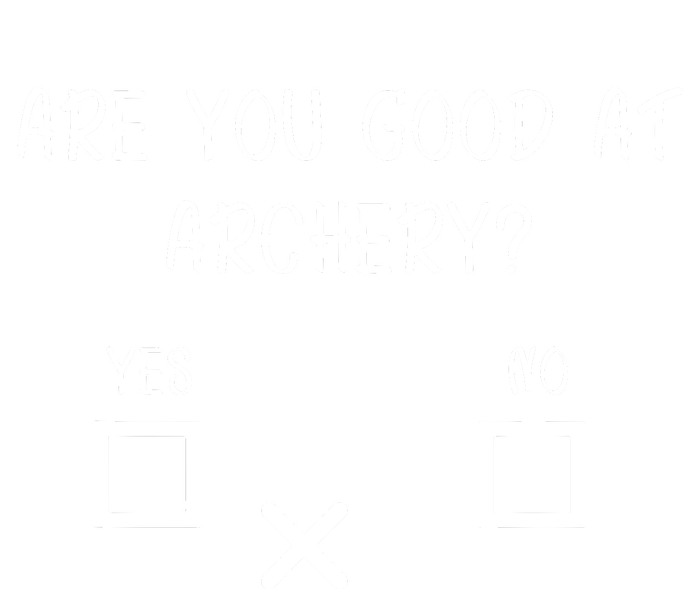 Are You Good At Archery Yes No Archery Joke Coaster