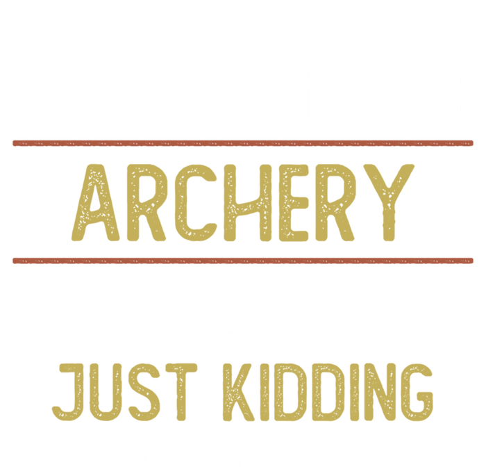 A Day Without Archery Is Like Funny Archery Lovers Funny Gift Women's Tri-Blend 3/4-Sleeve Raglan Shirt