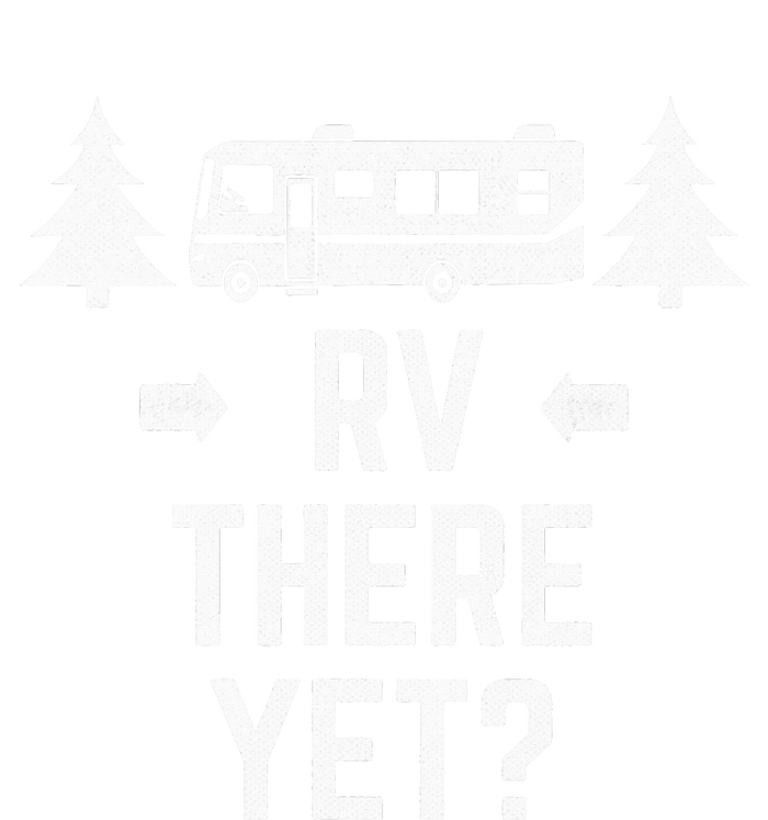 Funny Camping RV There Yet Class A Motorhome Bumper Sticker