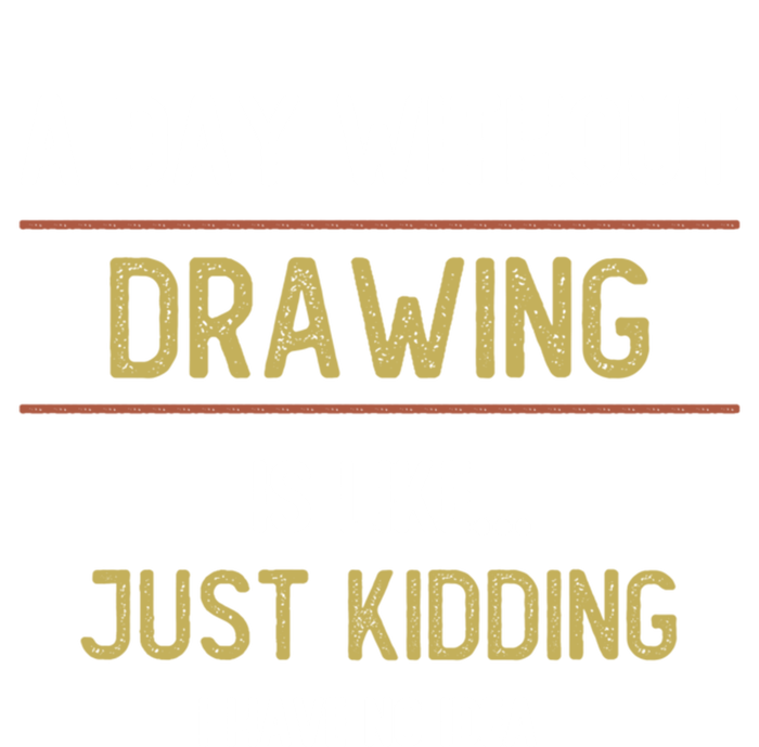 A Day Without Drawing Is Like Funny Drawing Lovers Great Gift Ladies Long Sleeve Shirt