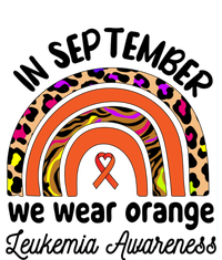 Leukemia Awareness Month Great Gift Rainbow We Wear Orange Funny Gift T-Shirt