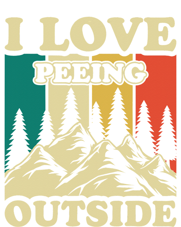 I Love Peeing Outside Funny Joke Camping Hiking Mountain T-Shirt