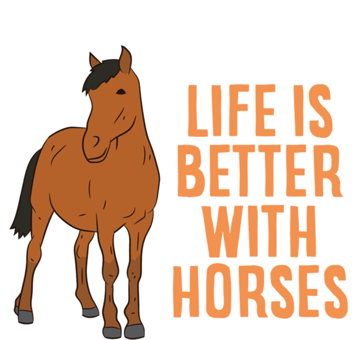 Life Is Better With Horses Funny Horseback Riding Cute Gift T-Shirt