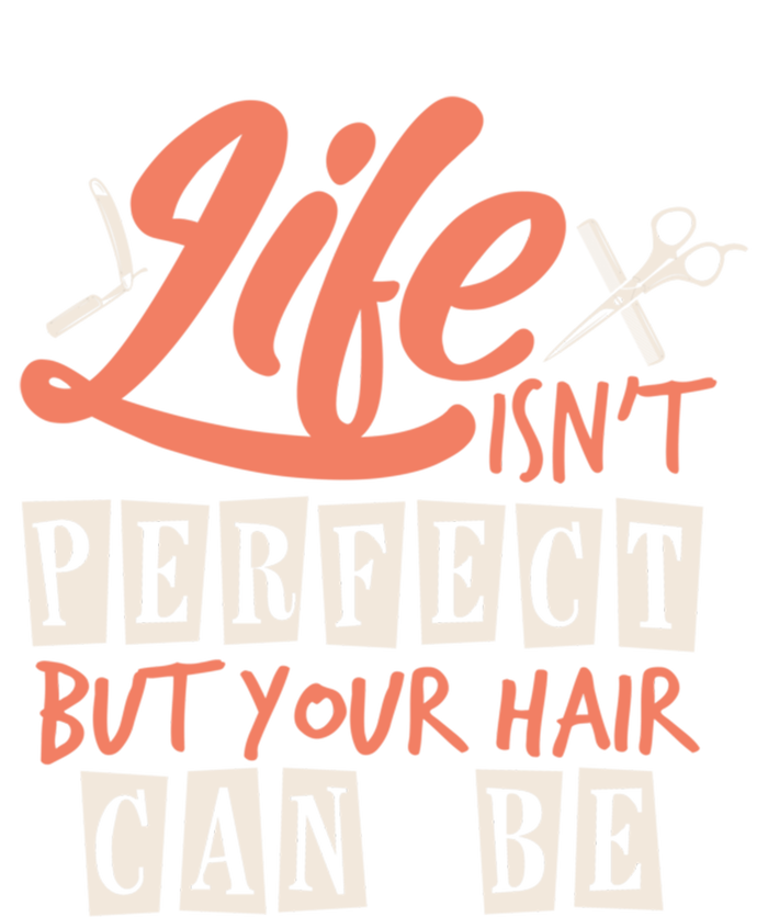 Life Isn't Perfect But Your Hair Can Be Barber Hairdresser Cute Gift Pom Pom 12in Knit Beanie