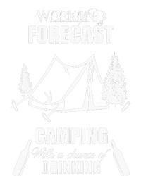 Weekend Forecast Camping With A Chance Of Drinking T-Shirt