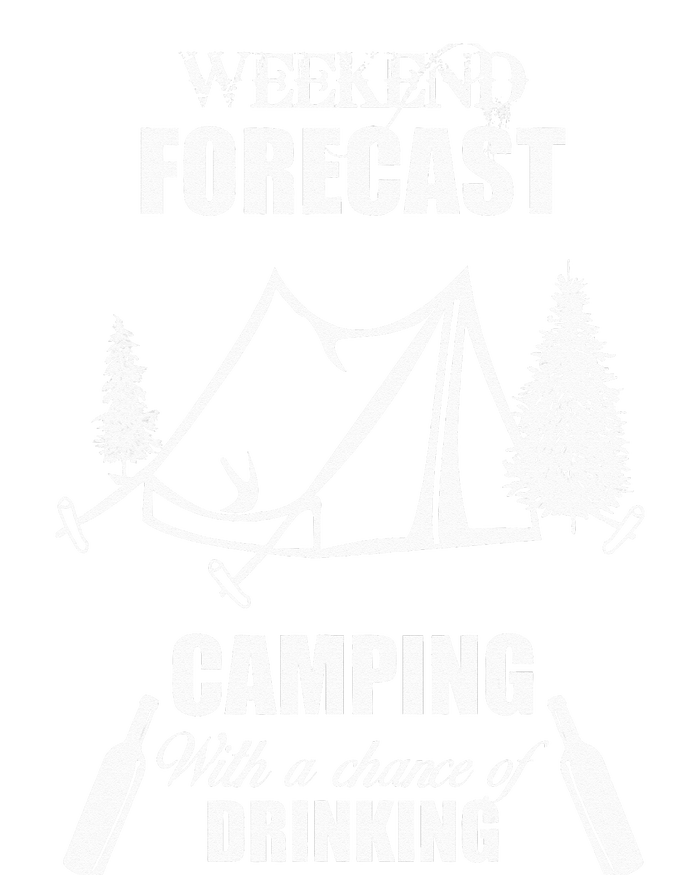 Weekend Forecast Camping With A Chance Of Drinking T-Shirt