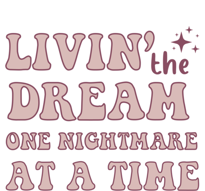 Living The Dream One Nightmare At A Time Funny Cute Gift Ladies Essential Flowy Tank