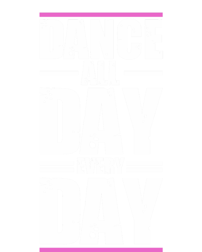 Ballet Instructors Ballet Lovers Dance All Day Dance Lovers Gift T-Shirt