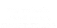 Spicy Book Lover, Buy Me Books And Tell Me To STFUATTDLAGG T-Shirt