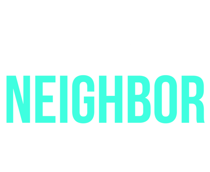 Best Neighbor Ever Friend's Gift Meaningful Gift Coaster