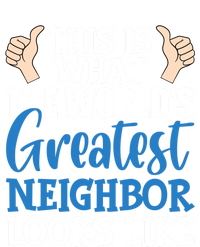 Best Neighbor Ever Greatest Local World's Greatest Neighbor Cute Gift Stripe Pom Pom Beanie