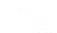 Best Neighbor Ever Gift T-Shirt