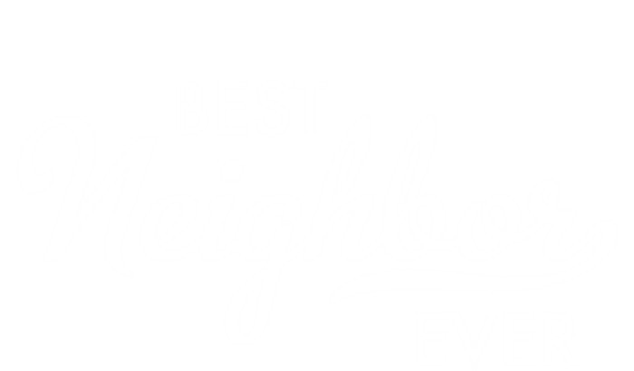 Best Neighbor Ever Gift T-Shirt