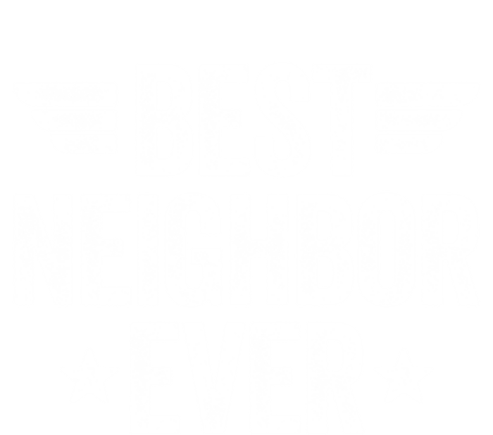 Best Neighbor Ever Cute Gift T-Shirt