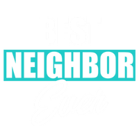 Best Neighbor Ever Quote Local Acquaintance Friend Next Door Gift Striped Beanie with Solid Band