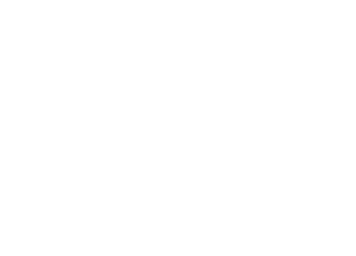 Best Neighbor Ever Cute Gift T-Shirt