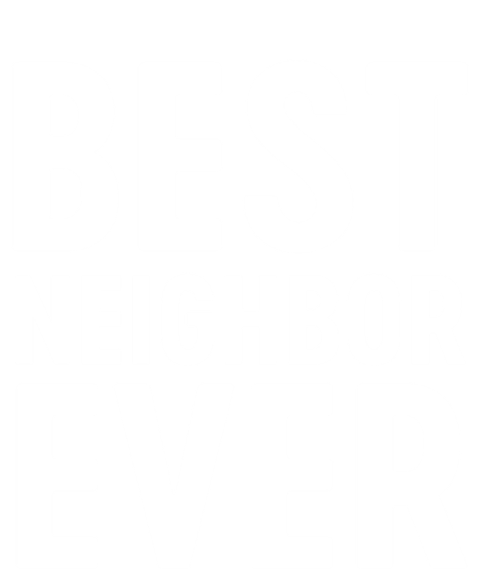 Best Neighbor Ever Cute Gift Cool Gift Women's Racerback Tank