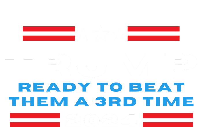 Trump Ready To Beat Them The A 3rd Time 2024, Trump 2024 45 47 Toddler Long Sleeve Shirt