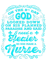 On The 8th Day God Made A Nurse, Nurses Week Gift T-Shirt