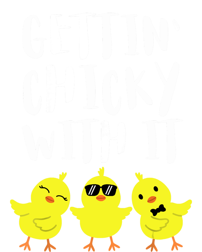 Funny Easter Chick Gettin Chicky With It Men Women Women's T-Shirt