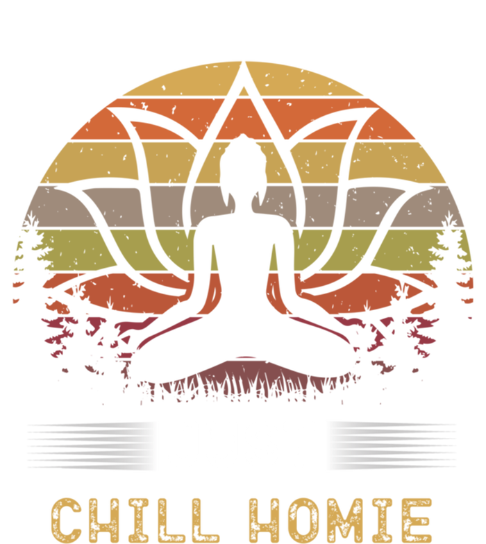 Buddha Just Chill Homie Retro Zen Spiritual Yoga Meditation Gift T-Shirt