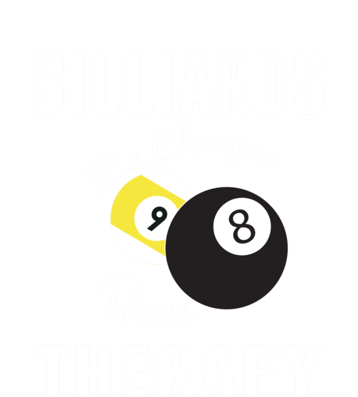 Father's Day BILLIARDS Its Cheaper Than Therapy Pool Player Gift For Dad T-Shirt