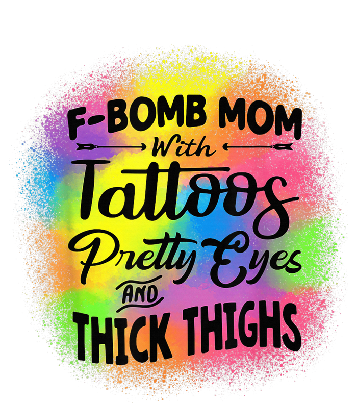 Tie Dye F Bomb Mom With Tattoos Pretty Eyes And Thick Thighs Women's Strappy Tank