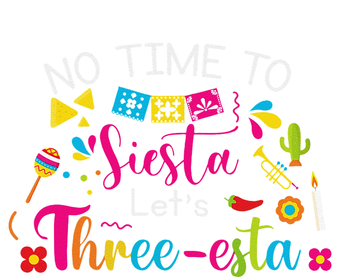 3 Year Old Mexican Fiesta No Time To Siesta Let's Threeesta Funny T-Shirt