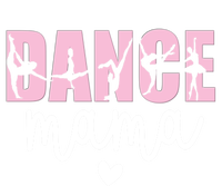 Dance Mama Dance Mother Of A Dancer Dancing Mom Gift T-Shirt