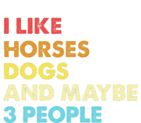 I Like Horses Dogs And Maybe 3 People Vintage Riding Lover T-Shirt