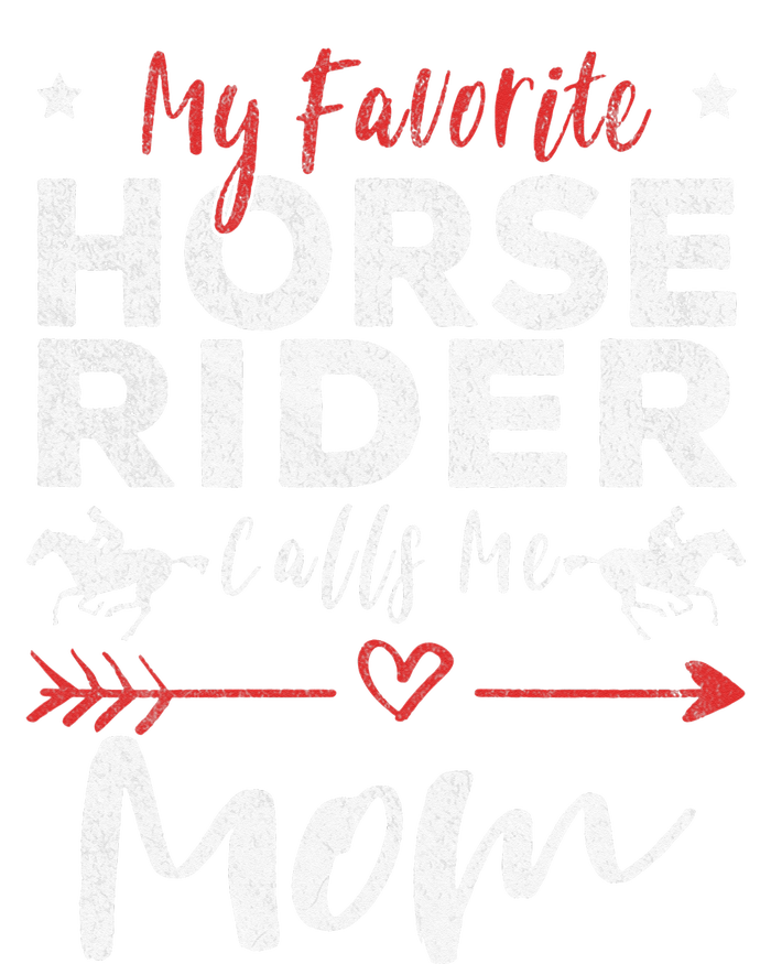 My Favorite Horse Rider Calls Me Mom Horseback T-Shirt