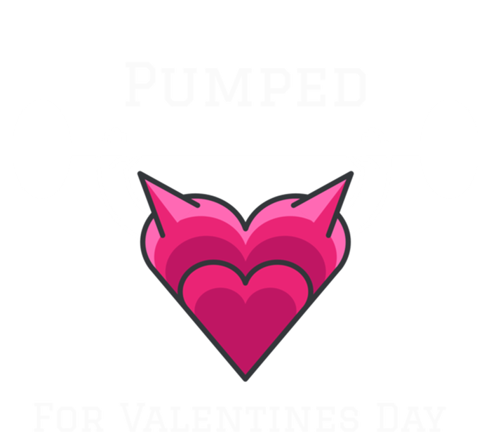 Pumped For Valentines Day Gym Workout Fitness Lover Great Gift T-Shirt