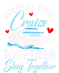 Couples That Cruise Together Stay Together Cruising T-Shirt