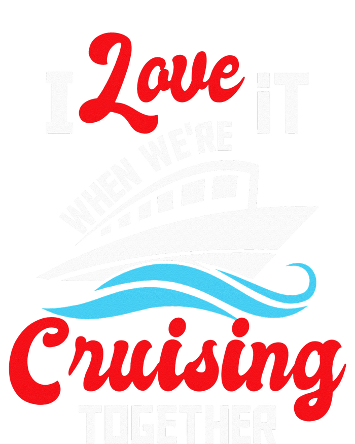 I Love It When We're Cruising Together Cruise Ship Cruiser Kids Tie-Dye T-Shirt