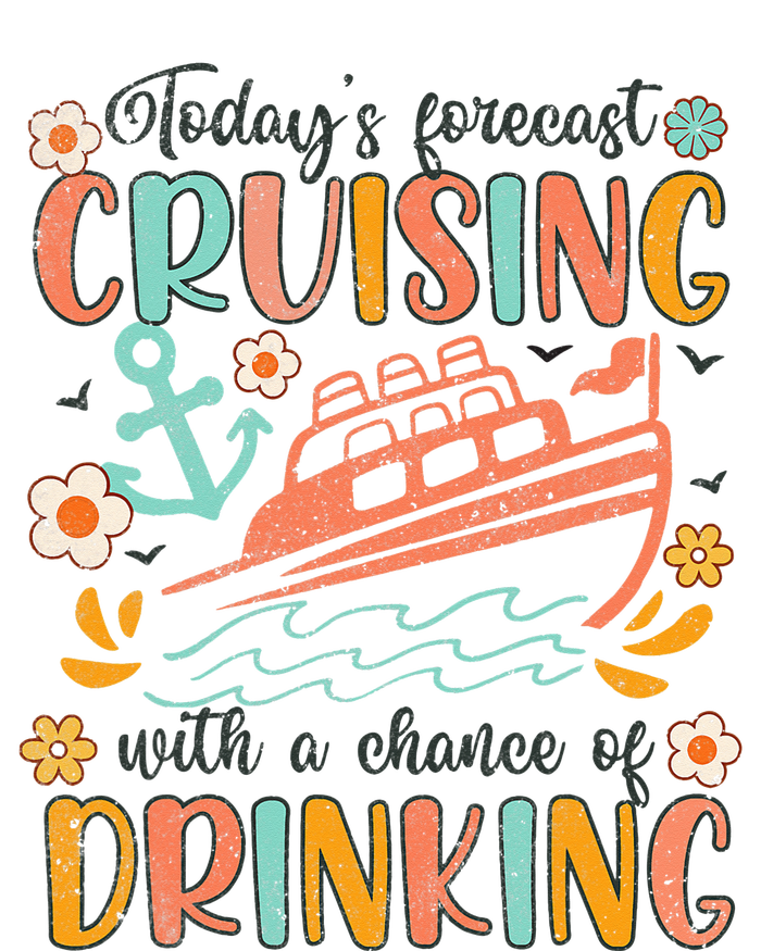 Today's Forecast Cruising With A Chance Of Drinking Cruise Long Sleeve Shirt